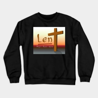 Lent - Pray Fast Give Crewneck Sweatshirt